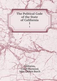 The Political Code of the State of California. 1