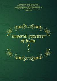 Imperial gazetteer of India . 3