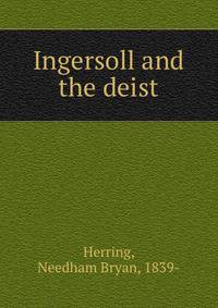 Ingersoll and the deist