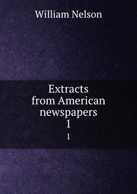 Extracts from American newspapers. 1