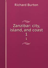 Zanzibar: city, island, and coast. 1