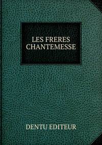 LES FRERES CHANTEMESSE