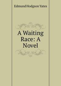 A Waiting Race: A Novel