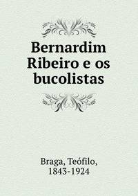 Bernardim Ribeiro e os bucolistas