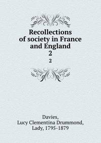 Recollections of society in France and England. 2