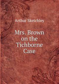 Mrs. Brown on the Tichborne Case
