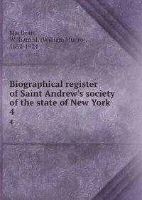 Biographical register of Saint Andrew's society of the state of New York
