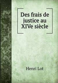 Des frais de justice au XIVe siecle