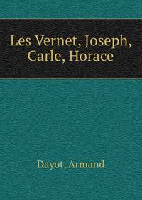Les Vernet, Joseph, Carle, Horace