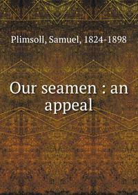 Our seamen : an appeal