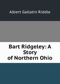 Bart Ridgeley: A Story of Northern Ohio