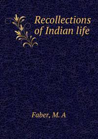 Recollections of Indian life