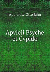 Apvleii Psyche et Cvpido