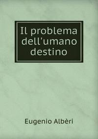 Il problema dell'umano destino