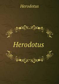Herodotus .