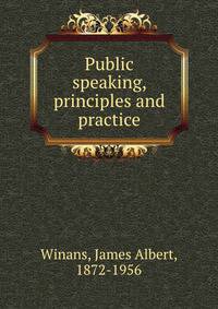 Public speaking, principles and practice