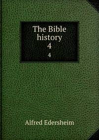 The Bible history. 4