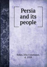 Persia and its people