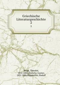 Griechische Literaturgeschichte. 2