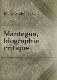 Mantegna, biographie critique