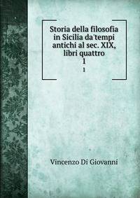Storia della filosofia in Sicilia da'tempi antichi al sec. XIX, libri quattro