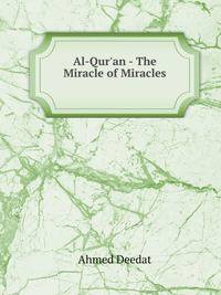 Al-Qur'an - The Miracle of Miracles
