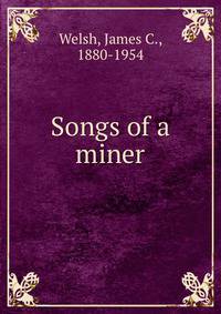 Songs of a miner