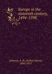 Europe in the sixteenth century, 1494-1598,