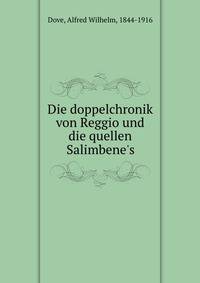 Die doppelchronik von Reggio und die quellen Salimbene's