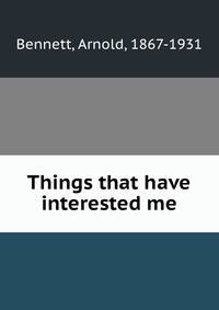 Things that have interested me