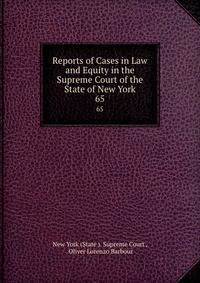 Reports of Cases in Law and Equity in the Supreme Court of the State of New York. 65