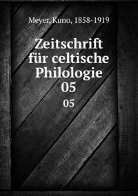 Zeitschrift fr celtische Philologie. 05