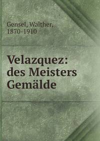 Velazquez: des Meisters Gemalde