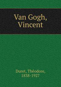 Van Gogh, Vincent