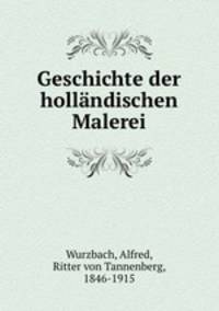 Geschichte der hollandischen Malerei