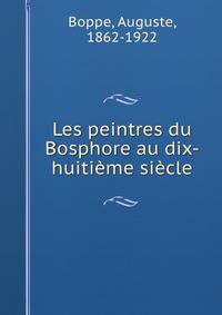 Les peintres du Bosphore au dix-huitieme siecle