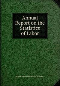 Annual Report on the Statistics of Labor