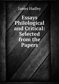 Essays Philological and Critical: Selected from the Papers