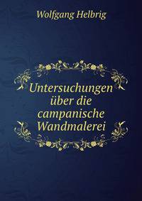 Untersuchungen uber die campanische Wandmalerei