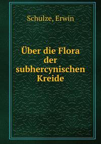 Uber die Flora der subhercynischen Kreide