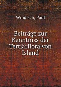 Beitrage zur Kenntniss der Tertiarflora von Island