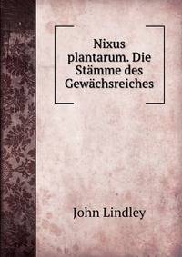 Nixus plantarum. Die Stamme des Gewachsreiches