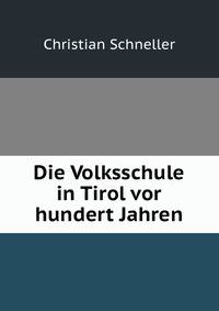 Die Volksschule in Tirol vor hundert Jahren.