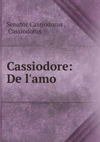 Cassiodore: De l'amo