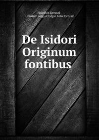 De Isidori Originum fontibus .