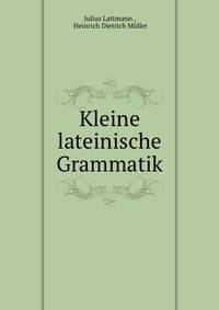 Kleine lateinische Grammatik