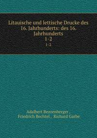Litauische und lettische Drucke des 16. Jahrhunderts: des 16. Jahrhunderts. 1-2