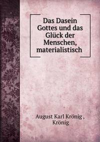 Das Dasein Gottes und das Gluck der Menschen, materialistisch .