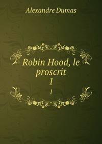 Robin Hood, le proscrit. 1