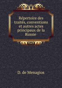 Repertoire des traites, conventions et autres actes principaux de la Russie .